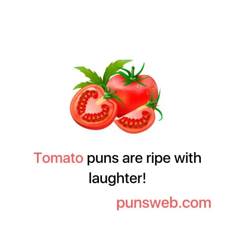 tomato puns