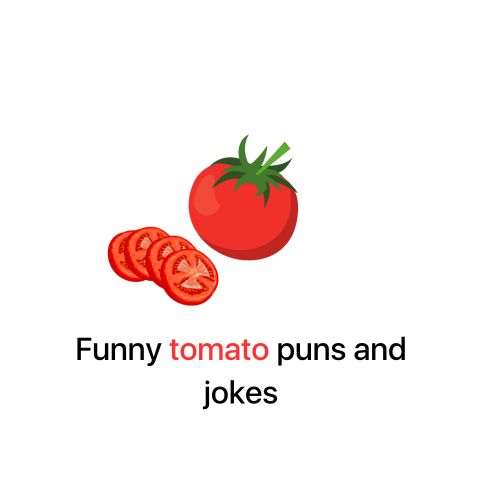 tomato puns