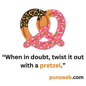 pretzel puns